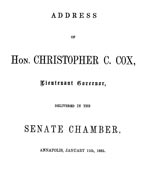 Address of Hon. Christopher C. Cox, lieutenant governor, delivered in the Senate chamber, Annapolis, January 10, 1866