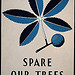 Spare our trees (LOC)