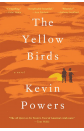 The Yellow Birds: A Novel