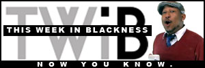 This Week In Blackness Banner 300px