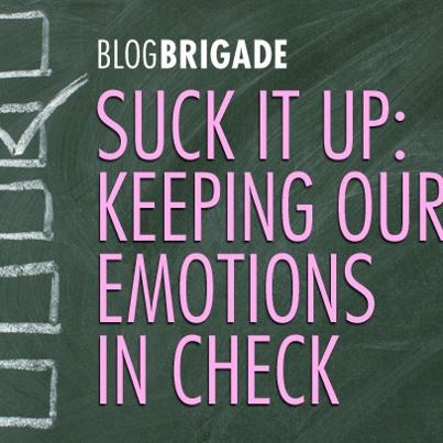 Photo: Kristi shares a few coping mechanisms with a pretty decent track record.

Blog Brigade: Suck It Up: Keeping Our Emotions in Check http://bit.ly/Vo93ZJ