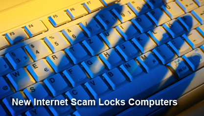 New Internet Scam Locks Computers