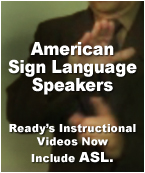 American Sign Language Speakers, Ready's instructional videos now include ASL.