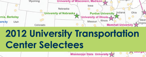 2012 University Transportation Centers Selectees