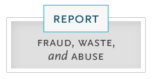 Report Fraud, Waste, and Abuse