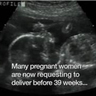 Carrying Pregnancy to 39 Weeks: Is It Worth It? Yes! (January 31, 2013)