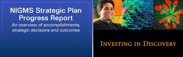 NIGMS Strategic Plan Progress Report: An overview of accomplishments, strategic decisions and outcomes