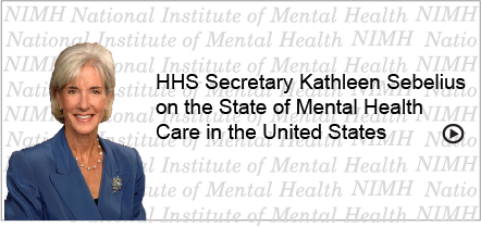 HHS Secretary Kathleen Sebelius Discusses State of U.S. Mental Health Care