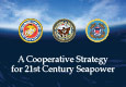 A Cooperative Strategy for 21st Century Seapower