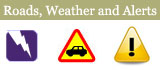 Roads, Weather and Alerts