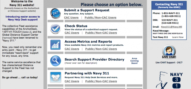 Share Whether you’re at sea, in port, on duty or on liberty, NAVY 311 is your single point of entry to access help desk support across the Navy – and no topic is...