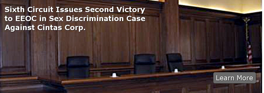 Sixth Circuit Issues Second Victory to EEOC in Sex Discrimination Case Against Cintas Corp.