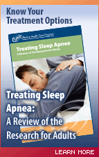Treating Sleep Apnea: A Review of the Research for Adults