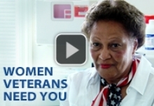 Watch the VA's Women Veterans Need You video.