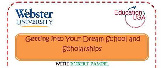 Live Chat: Getting into Your Dream School and Scholarships with Robert Pampel, Associate Director of International Recruitment, Webster University on Thursday, February 14 at 2 PM