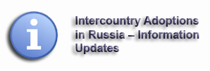 Click on badge for Information Updates on Intercountry Adoptions in Russia
