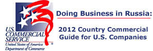 Doing Business in Russia: Country Commercial Guide (PDF, 1.6MB)