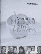 cover for 'Medicaid Managed Care & HIV/AIDS: A Guide for Community-Based Organizations'