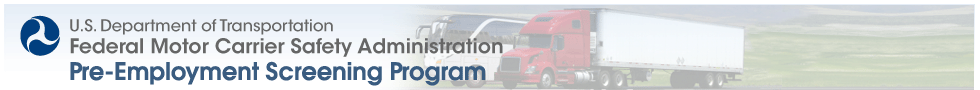 U.S. Department Of Transportation. Pre-Employment Screening Program. Federal Motor Carrier Safety Adminstation.