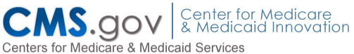 CMS.gov Centers for Medicare and Medicaid Services Center for Medicare and Medicaid Innovation