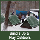 Bundle Up and play Outdoors
