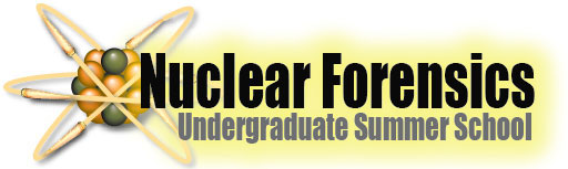 Nuclear Forensics Undergraduate School 2013