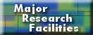 Major Research Facilities