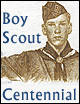 A Salute to the Boy Scout Centennial.