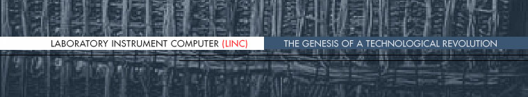 Page Banner: Laboratory Instrument Computer (LINC) The Genesis of a Technological Revolution