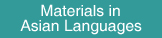 Materials in Asian Languages