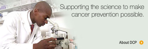 Supporting the science to make cancer prevention possible.