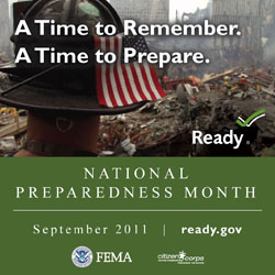 National preparedness month 2011. A time to remember, a time to prepare.