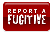 Click here to report a fugitive