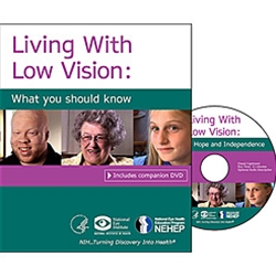 Living With Low Vision: What you should know booklet (Includes companion/consumer DVD)