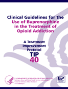 Clinical Guidelines for the Use of
Buprenorphine<br> in the Treatment of Opioid Addiction