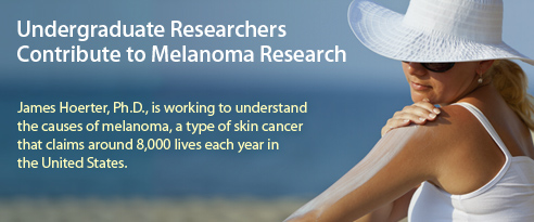 Undergraduate Researchers Contribute to Melanoma Research
