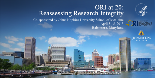 ORI at 20: Reassessing Research Integrity 2013 Conference