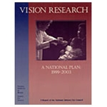 Vision Research — A National Plan 1999-2003: A Report of the National Eye Advisory Council