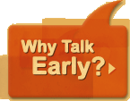 Why Talk Early?