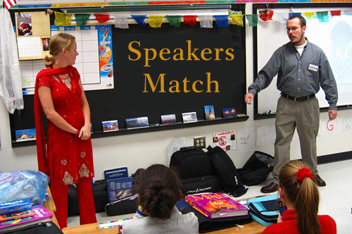 Speakers Match: Invite a speaker to your classroom. Speakers Match helps to connect returned Peace Corps Volunteers with those who want to hear about Peace Corps experiences.