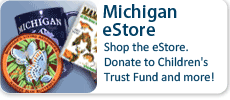 Michigan eStore: Shop the Michigan eStore. Donate to Children's Trust Fund and more!