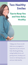 cover for 'Two Healthy Smiles: Tips to Keep You and Your Baby Healthy (Revised) 
'