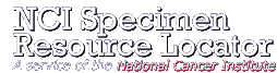 NCI Specimen Resource Locator