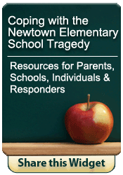 Coping with the Newtown Elementary School Tragedy.  Resources for Parents, Schools, Individuals and Responders.