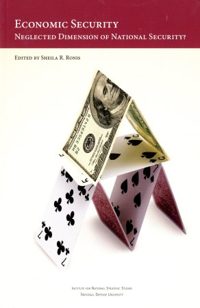 Economic Security: Neglected Dimension of National Security? ISBN 9780160898082
