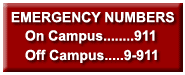 Emergency Numbers: On Campus 911, Off Campus 9-911