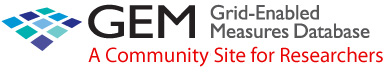GEM - Grid-Enabled Measures Database A Community Site for Researchers