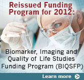 Reissued Funding Program for 2012: Biomarker, Imaging and Quality of Life Studies Funding Program (BIQSFP)