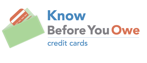 Know Before You Owe: Credit Cards