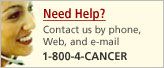 Contact the National Cancer Institute for additional help.